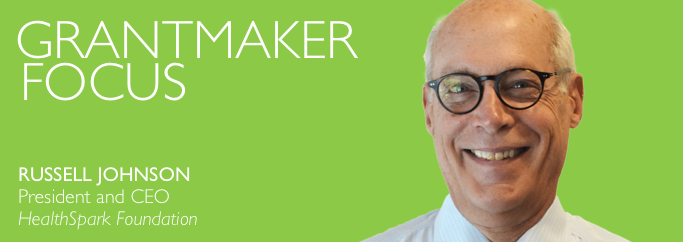 Grantmaker Focus Russell Johnson HealthSpark Found