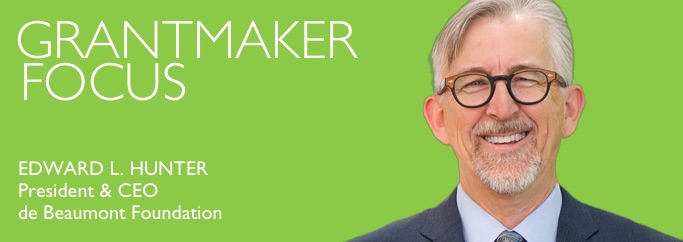 Grantmaker Focus de Beaumont Edward Hunter July 20