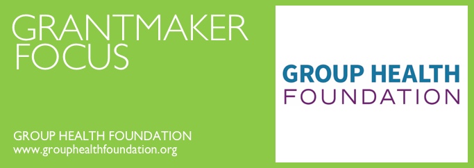 Grantmaker Focus- Group Health Foundation - Sep 20