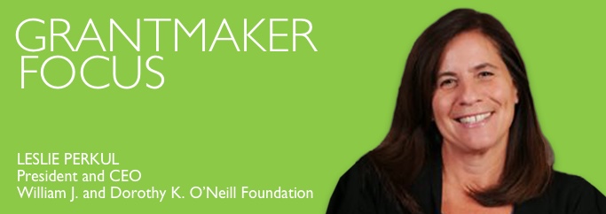 grantmaker focus: William J. and Dorothy K. O’Neil