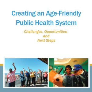 National, state, and local public health officials; aging experts, advocates, and service providers; and health care officials came together to discuss how public health could contribute to an age-friendly society and improve the health and well-being of older Americans